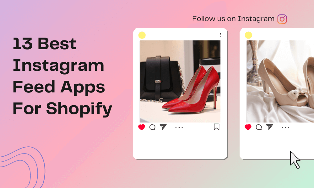 13 Best Instagram Feed Apps For Shopify Stores [2022] LogBase